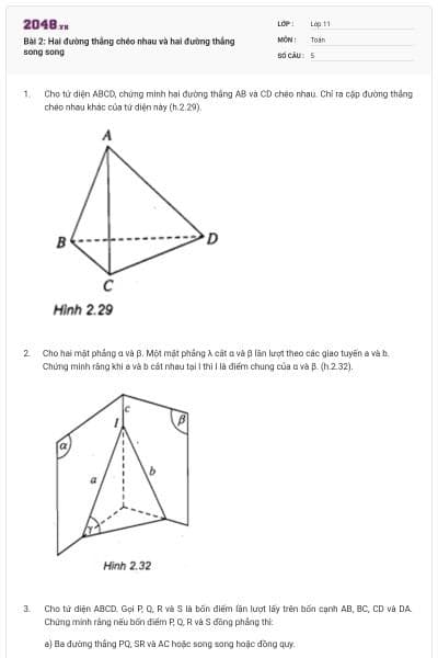 Bài 2: Hai đường thẳng chéo nhau và hai đường thẳng song song
