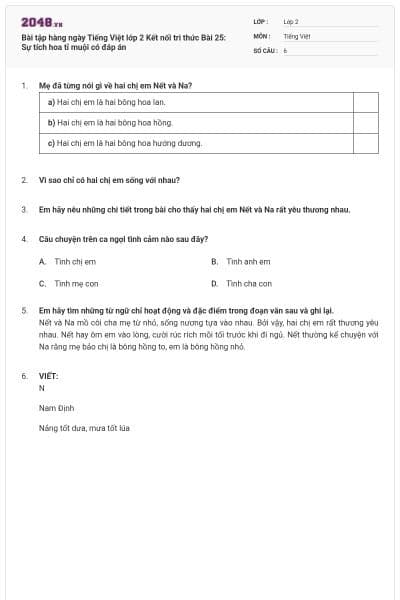 Bài tập hàng ngày Tiếng Việt lớp 2 Kết nối tri thức Bài 25: Sự tích hoa tỉ muội có đáp án