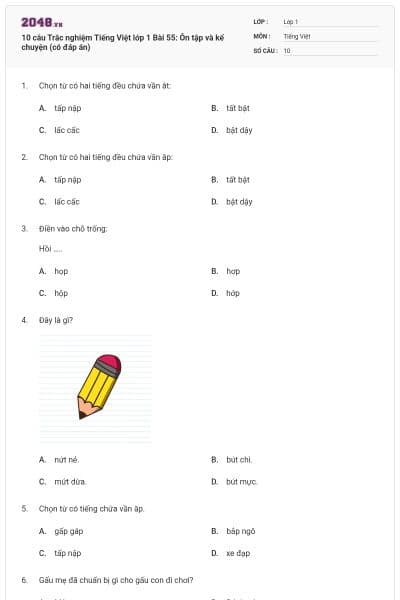 10 câu Trắc nghiệm Tiếng Việt lớp 1 Bài 55: Ôn tập và kể chuyện (có đáp án)