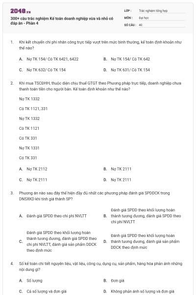 300+ câu trắc nghiệm Kế toán doanh nghiệp vừa và nhỏ có đáp án - Phần 4