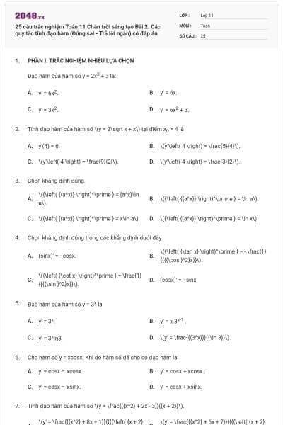 25 câu trắc nghiệm Toán 11 Chân trời sáng tạo Bài 2. Các quy tắc tính đạo hàm (Đúng sai - Trả lời ngắn) có đáp án