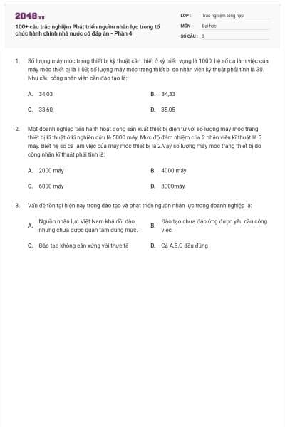 100+ câu trắc nghiệm Phát triển nguồn nhân lực trong tổ chức hành chính nhà nước có đáp án - Phần 4