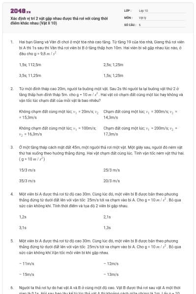 Xác định vị trí 2 vật gặp nhau được thả rơi với cùng thời điểm khác nhau (Vật lí 10)