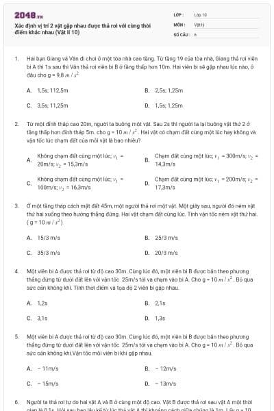 Xác định vị trí 2 vật gặp nhau được thả rơi với cùng thời điểm khác nhau (Vật lí 10)