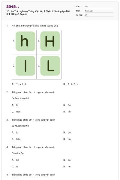 10 câu Trắc nghiệm Tiếng Việt lớp 1 Chân trời sáng tạo Bài 3: L l H h có đáp án