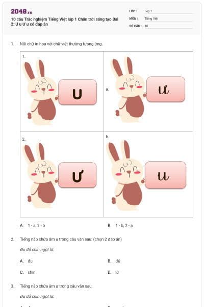 10 câu Trắc nghiệm Tiếng Việt lớp 1 Chân trời sáng tạo Bài 2: U u Ư ư có đáp án