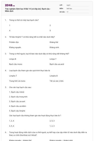 Trắc nghiệm Sinh học 8 Bài 14 (có đáp án): Bạch cầu - Miễn dịch