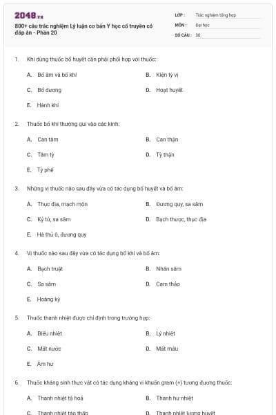 800+ câu trắc nghiệm Lý luận cơ bản Y học cổ truyền có đáp án - Phần 20