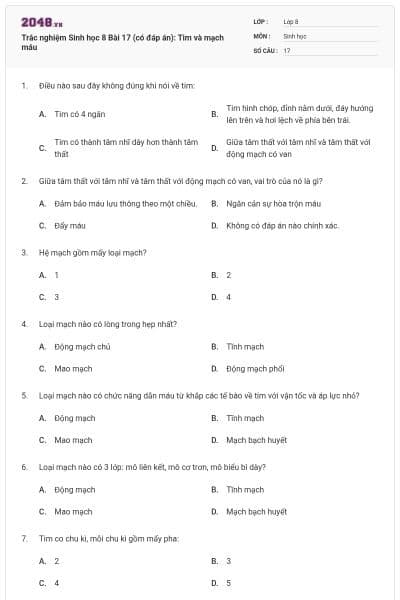Trắc nghiệm Sinh học 8 Bài 17 (có đáp án): Tim và mạch máu