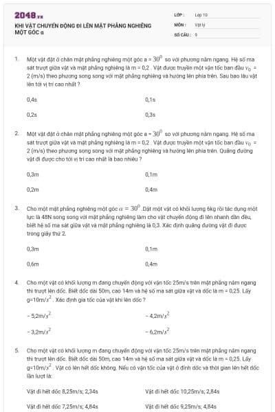 KHI VẬT CHUYỂN ĐỘNG ĐI LÊN MẶT PHẲNG NGHIÊNG MỘT GÓC α