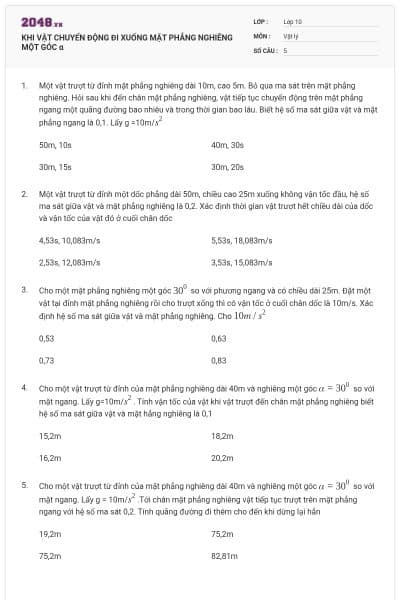 KHI VẬT CHUYỂN ĐỘNG ĐI XUỐNG MẶT PHẲNG NGHIÊNG MỘT GÓC α