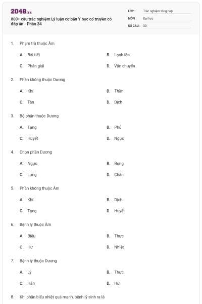 800+ câu trắc nghiệm Lý luận cơ bản Y học cổ truyền có đáp án - Phần 34
