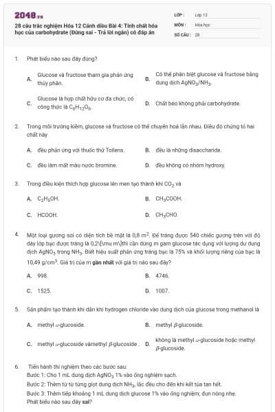 28 câu trắc nghiệm Hóa 12 Cánh diều Bài 4: Tính chất hóa học của carbohydrate (Đúng sai - Trả lời ngắn) có đáp án