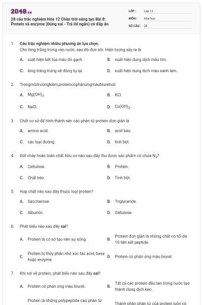 28 câu trắc nghiệm Hóa 12 Chân trời sáng tạo Bài 8: Protein và enzyme (Đúng sai - Trả lời ngắn) có đáp án