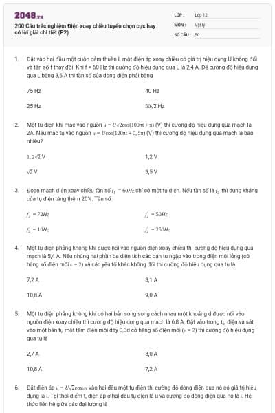 200 Câu trắc nghiệm Điện xoay chiều tuyển chọn cực hay có lời giải chi tiết (P2)