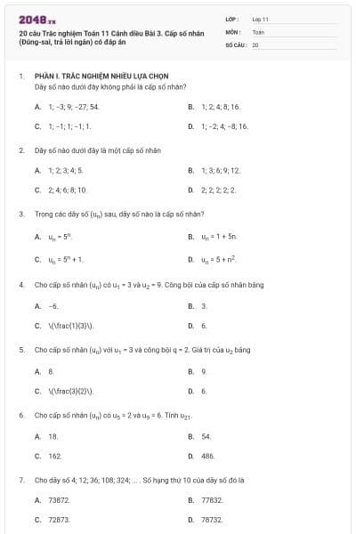 20 câu Trắc nghiệm Toán 11 Cánh diều Bài 3. Cấp số nhân (Đúng-sai, trả lời ngắn) có đáp án