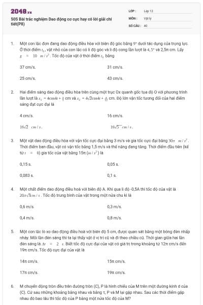 505 Bài trắc nghiệm Dao động cơ cực hay có lời giải chi tiết(P8)
