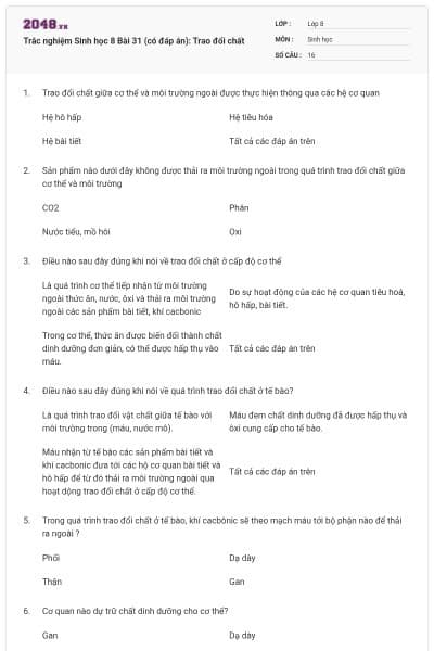 Trắc nghiệm Sinh học 8 Bài 31 (có đáp án): Trao đổi chất