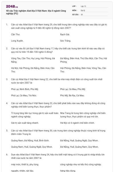 40 câu  Trắc nghiệm Alat Địa lí Việt Nam: Địa lí ngành Công nghiệp (P2)