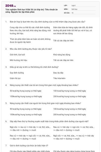 Trắc nghiệm Sinh học 8 Bài 36 (có đáp án): Tiêu chuẩn ăn uống. Nguyên tắc lập khẩu phần