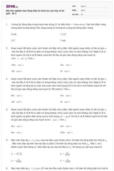 Bài trắc nghiệm dao động điện từ chọn lọc cực hay có lời giải - đề 2