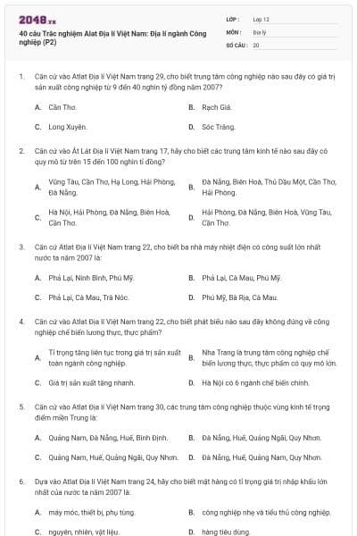 40 câu  Trắc nghiệm Alat Địa lí Việt Nam: Địa lí ngành Công nghiệp (P2)