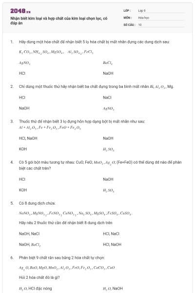 Nhận biết kim loại và hợp chất của kim loại chọn lọc, có đáp án
