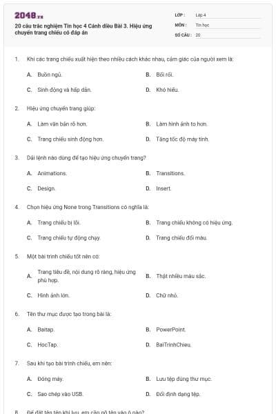 20 câu trắc nghiệm Tin học 4 Cánh diều Bài 3. Hiệu ứng chuyển trang chiếu có đáp án