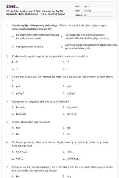 28 câu trắc nghiệm Hóa 12 Chân trời sáng tạo Bài 18: Nguyên tố nhóm IIA (Đúng sai - Trả lời ngắn) có đáp án