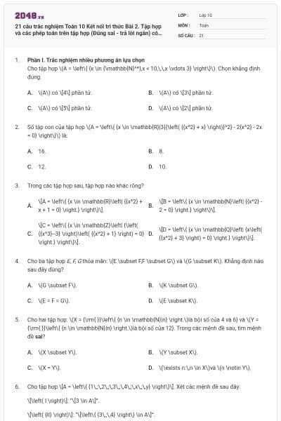 21 câu trắc nghiệm Toán 10 Kết nối tri thức Bài 2. Tập hợp và các phép toán trên tập hợp (Đúng sai - trả lời ngắn) có đáp án