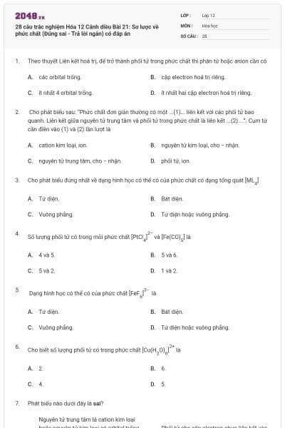 28 câu trắc nghiệm Hóa 12 Cánh diều Bài 21: Sơ lược về phức chất (Đúng sai - Trả lời ngắn) có đáp án