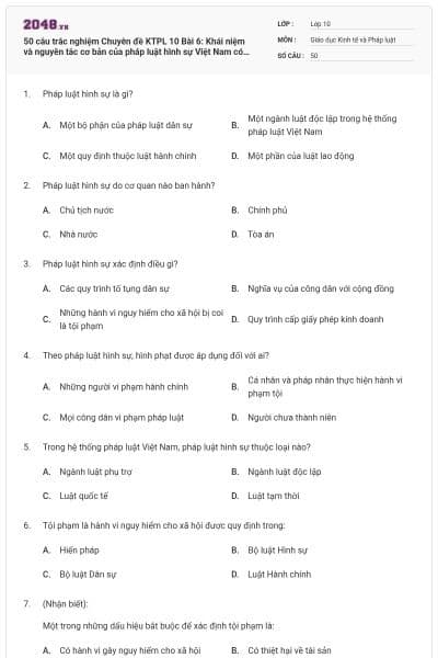 50 câu trắc nghiệm Chuyên đề KTPL 10 Bài 6: Khái niệm và nguyên tắc cơ bản của pháp luật hình sự Việt Nam có đáp án