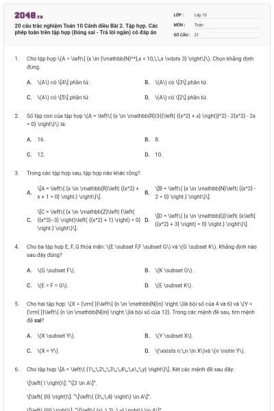 20 câu trắc nghiệm Toán 10 Cánh diều Bài 2. Tập hợp. Các phép toán trên tập hợp (Đúng sai - Trả lời ngắn) có đáp án