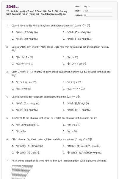 20 câu trắc nghiệm Toán 10 Cánh diều Bài 1. Bất phương trình bậc nhất hai ẩn (Đúng sai - Trả lời ngắn) có đáp án