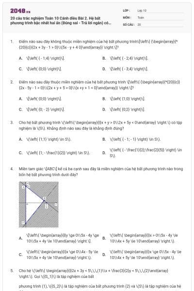 20 câu trắc nghiệm Toán 10 Cánh diều Bài 2. Hệ bất phương trình bậc nhất hai ẩn (Đúng sai - Trả lời ngắn) có đáp án