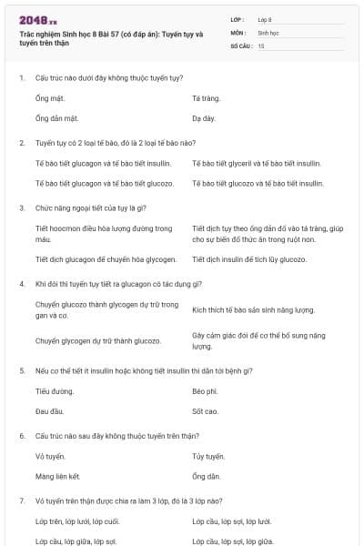 Trắc nghiệm Sinh học 8 Bài 57 (có đáp án): Tuyến tụy và tuyến trên thận