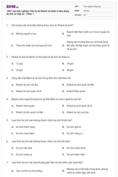 100+ câu trắc nghiệm Tâm lý du khách và hành vi tiêu dùng du lịch có đáp án - Phần 1