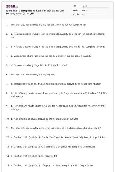 (Đúng sai) 10 bài tập Hóa 10 Kết nối tri thức Bài 12: Liên kết cộng hóa trị (có lời giải)