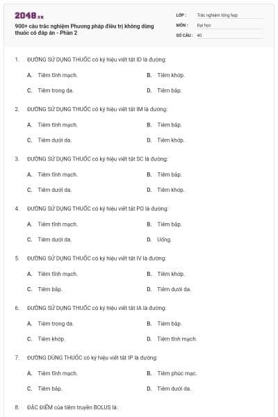 900+ câu trắc nghiệm Phương pháp điều trị không dùng thuốc có đáp án - Phần 2