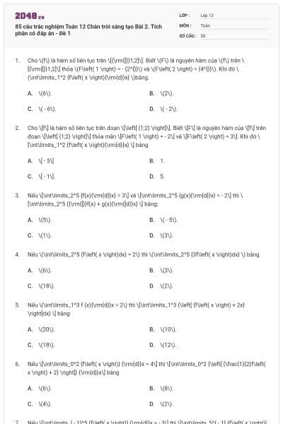 85 câu trắc nghiệm Toán 12 Chân trời sáng tạo Bài 2. Tích phân có đáp án - Đề 1