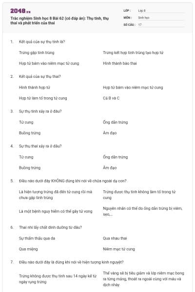 Trắc nghiệm Sinh học 8 Bài 62 (có đáp án): Thụ tinh, thụ thai và phát triển của thai