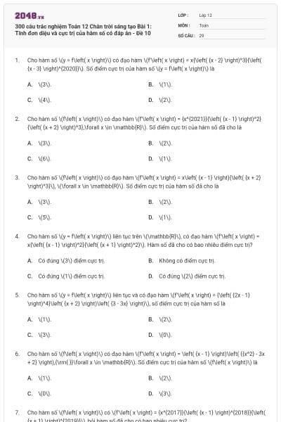 300 câu trắc nghiệm Toán 12 Chân trời sáng tạo Bài 1: Tính đơn diệu và cực trị của hàm số có đáp án - Đề 10