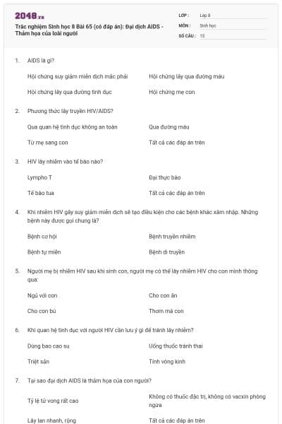 Trắc nghiệm Sinh học 8 Bài 65 (có đáp án): Đại dịch AIDS - Thảm họa của loài người