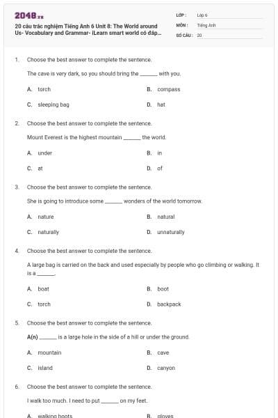 20 câu trắc nghiệm Tiếng Anh 6 Unit 8: The World around Us- Vocabulary and Grammar- iLearn smart world có đáp án