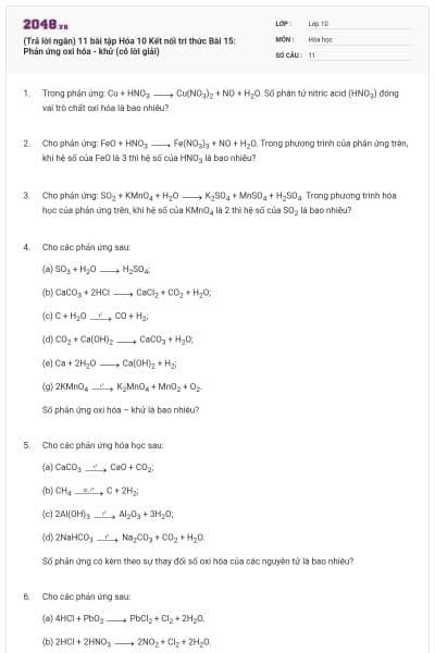 (Trả lời ngắn) 11 bài tập Hóa 10 Kết nối tri thức Bài 15: Phản ứng oxi hóa - khử (có lời giải)