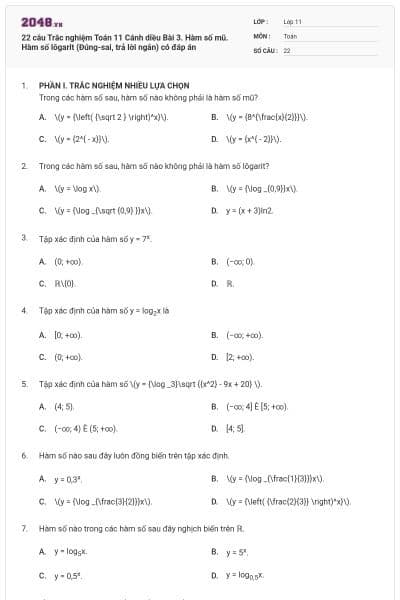 22 câu Trắc nghiệm Toán 11 Cánh diều Bài 3. Hàm số mũ. Hàm số lôgarit (Đúng-sai, trả lời ngắn) có đáp án