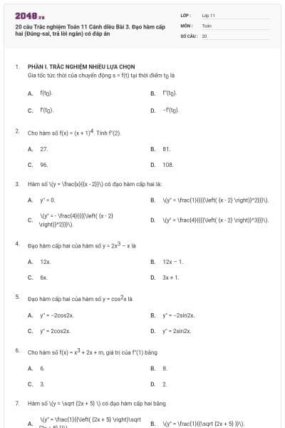 20 câu Trắc nghiệm Toán 11 Cánh diều Bài 3. Đạo hàm cấp hai (Đúng-sai, trả lời ngắn) có đáp án