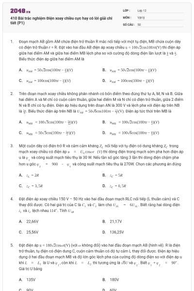 410 Bài trắc nghiệm Điện xoay chiều cực hay có lời giải chi tiết (P1)