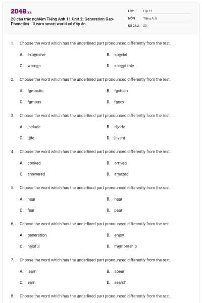 20 câu trắc nghiệm Tiếng Anh 11 Unit 2: Generation Gap- Phonetics - iLearn smart world có đáp án