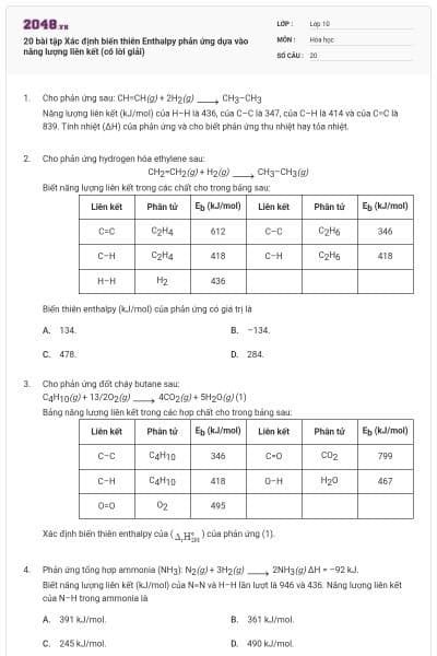20 bài tập Xác định biến thiên Enthalpy phản ứng dựa vào năng lượng liên kết (có lời giải)